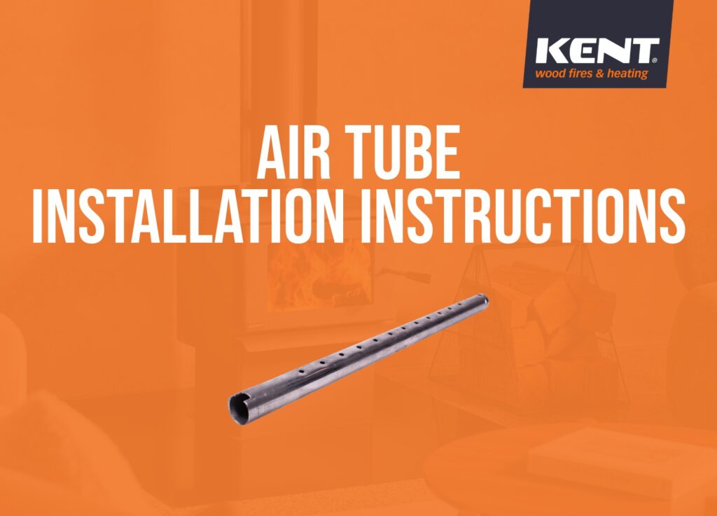 kent wood fire air tube installation